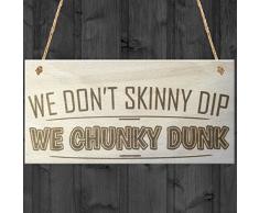 Rouge Océan WE Dont Skinny Dip nous Chunky Dunk fantaisie plaque à suspendre en bois jacuzzi Bain à remous piscine Sign