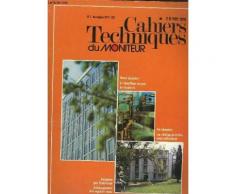 Cahiers Techniques Du Moniteur. N°1 : Le Chauffage Au Gaz, Les Fenêtres - Un Chantier : Un Bâtiment'écrin Pour Ordinateur - Isolation Par L'extérieur - Aménagement Des Espaces Verts.