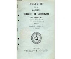 Bulletin De La Société Historique Et Archéologique Du Périgord. Tome Xc, 1ère Livraison : Le Gaufrier Du Curé Raynaud - Le Site Protohistorique De Domme - Le Château De Matecoulon Et Ses ...