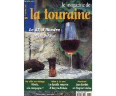 Le Magazine De Touraine / Trimestriel N°64 - Automne 1997 / Le 47, D'illusion Memopire... / Veretz, A La Campagne? - Le Double Meurtre D'azay Le Rideau / Jean Bardet En Flagrant Delice ...