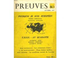 Preuves N°80, Octobre 1957. Pourquoi Je Suis Europeen, Pierre Emmanuel, Francois Fontaine / U.R.S.S. - An Quarante, R. Aron, R. Löwenthal, K. Feuer / Jean Duvignaud : Les Creanciers (Recit) ...