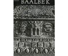 Baalbek - Berceau Des Dieux