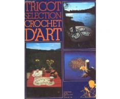Tricot Selection - Crochet D'art / N°29 - Decembre 1977 / Napperon En Fil Or Les Orchidees - Napperon Rectangulaire En Fil D'argent - Napperon Rond Precieux - Centre De Table Or Et Argent ...