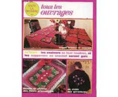Toute La Broderie, Tous Les Ouvrages / N°236 / Nappe Brodee Et Coussin / Les Couleurs Se Font Tendres Et Les Napperons Au Crochet Seront Gais / Dessus De Plateau Aux Pfleurs Printanieres - ...