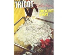 Tricot Selection - Crochet D'art / N°24 - Fevrier 1977 / Deux Coussins - Napperon Soliel D'hiver - Centre De Table Clivia - Napperon Jade - Rubis - Malachite - Grenat - Pouppes - Cheval - ...