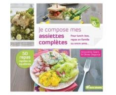 Je Compose Mes Assiettes Complètes - Pour Lunch-Box, Repas En Famille Ou Entre Amis