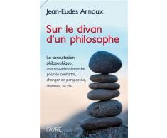 Sur le divan d'un philosophe - La consultation philosophique : une nouvelle démarche pr se connaître