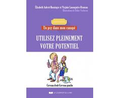 Utilisez pleinement votre potentiel - Collection Un psy dans mon canapé