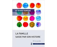 Le Divan Familial N37 la Famille Saisie par Son Histoire