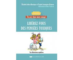 Libérez-vous des pensées toxiques - Collection Un psy dans mon canapé