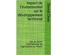 Impact de lévénementiel sur le développement territorial: Cas du Salon International de lAgriculture au Maroc (One Day One Page t. 3)