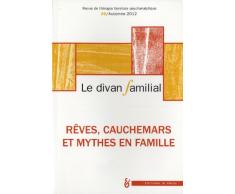 Le divan familial, N° 29, Automne 2012 : Rêves, cauchemars et mythes en famille : Hommage à André Ruffiot