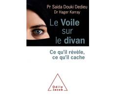 Le Voile sur le divan: Ce quil révèle, ce quil cache (OJ.PSYCHOLOGIE)