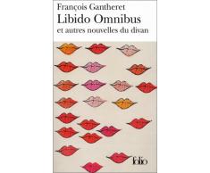 Libido Omnibus et autres nouvelles du divan