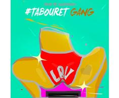 #Tabouret gang