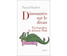 DINOSAURES SUR LE DIVAN. Psychanalyse de Jurassic Park