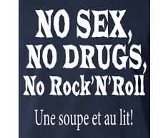 Gazol T-Shirt Humour. No Sex no Drug no Rock'n'Roll, Une Soupe et au lit! T-Shirt Homme Coton col Rond.