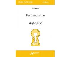 Bertrand Blier, Buffet froid