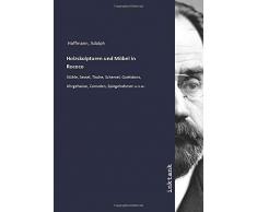 Holzskulpturen und Möbel in Rococo: Stühle, Sessel, Tische, Schemel, Guéridons, Uhrgehaüse, Consolen, Spiegelrahmen u.s.w.