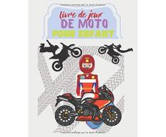 Livre de jeux de moto pour enfant.: Colorie des motos, Répare des motos, des tas dactivités amusantes sur les deux roues.
