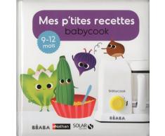 Mes ptites recettes Babycook 9-12 mois