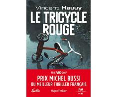 Le tricycle rouge - Prix Michel Bussi du meilleur thriller français (Hugo Thriller)