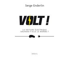Volt!. La voiture électrique sauvera-t-elle le monde?