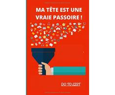 Ma têtre est une vraie passoire: Carnet de planification |Note book Planning de notes & de taches quotidiennes | 100 pages à cocher 1 Page pour ... Idée cadeau sympa à offrir |Couverture Br