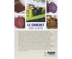 Le crochet côté cuisine. 50 accessoires tendance. Les bases du crochet & du crochet tunisien. En direct de Scandinavie.