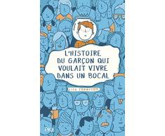 L'histoire du garçon qui voulait vivre dans un bocal
