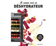 Je cuisine avec déshydrateur