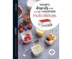 Yaourts, desserts & cie avec la yaourtière Multi délices (Les petits Moulinex/Seb)