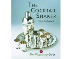 The Cocktail Shaker: The Tanqueray Guide