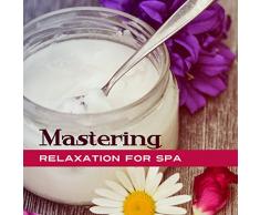 Mastering Relaxation for Spa: After Long Day Slow Calming Music, Stress Relief, Sauna, Massage, Facial, Instrumental
