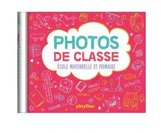 MON ALBUM PHOTOS DE CLASSES - MATERNELLE PRIMAIRE ED. 2019