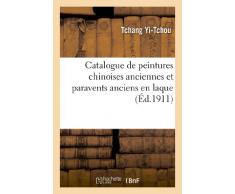 Catalogue de peintures chinoises anciennes et paravents anciens en laque polychrome: et champlevé de la collection de Mme F. Langweil : exposés du 5 au 30 décembre 1911...
