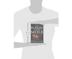 The Bureau and the Mole: The Unmasking of Robert Philip Hanssen, the Most Dangerous Double Agent in FBI History