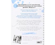 Le défi des 100 jours! : Cahier d'exercices pour une vie extraordinaire
