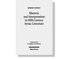 The Sermons on Joseph of Balai of Qenneshrim: Rhetoric and Interpretation in Fifth-Century Syriac Literature