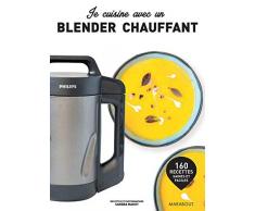 Je cuisine avec un blender chauffant