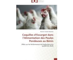 Coquilles d escargot dans l alimentation des poules pondeuses au bénin