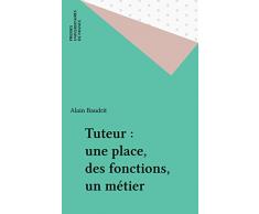 Tuteur : une place, des fonctions, un métier (Education et formation)
