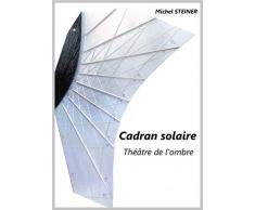 Cadran solaire: Thêatre de l’ombre