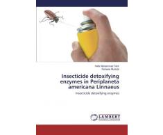 Insecticide detoxifying enzymes in Periplaneta americana Linnaeus: Insecticide detoxifying enzymes