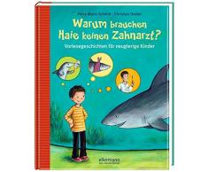 Warum brauchen Haie keinen Zahnarzt?: Vorlesegeschichten für neugierige Kinder