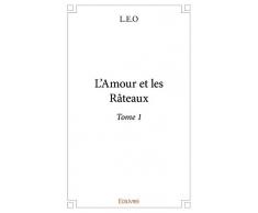 L'Amour et les Râteaux - Tome 1