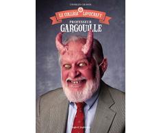 Le collège Lovecraft, Tome 01 : Professeur Gargouille
