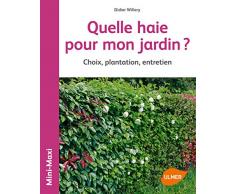 Quelle haie pour mon jardin ? Choix, plantation, entretien