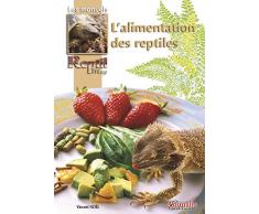 L’alimentation des reptiles (Les Guides Reptil Mag)