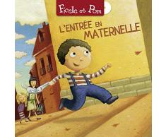 L'entrée en maternelle (Ficelle et Pom)